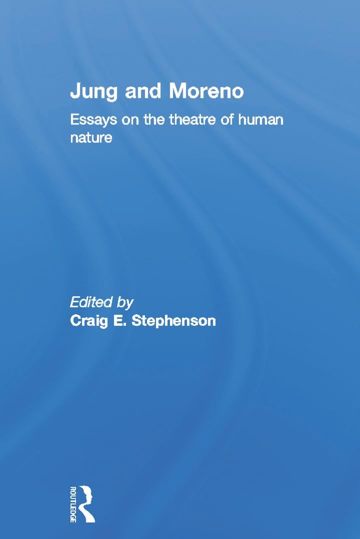 Jung and Moreno: Essays on the theatre of human nature,Used