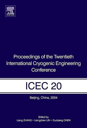 Proceedings Of The Twentieth International Cryogenic Engineering Conference (Icec20)