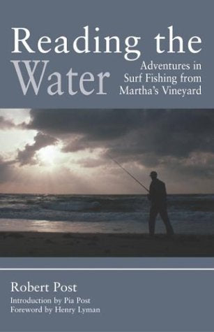 Reading the Water: Adventures in Surf Fishing from Martha's Vineyard,Used