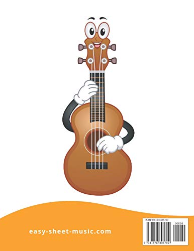 Easy Ukulele Songs For Beginners: 60 Fun & Easy To Play Ukulele Songs For Beginners (Sheet Music + Tabs + Chords + Lyrics),New