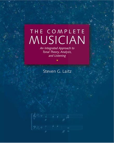 The Complete Musician: An Integrated Approach To Tonal Theory, Analysis, And Listeningincludes 2 Cds,New