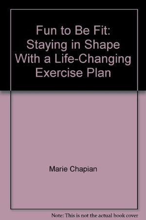 Fun to be fit: Staying in shape with a lifechanging exercise plan,Used