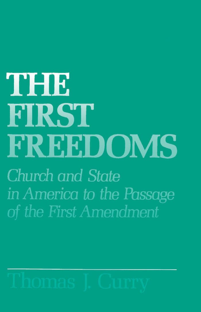 The First Freedoms: Church and State in America to the Passage of the First Amendment,Used