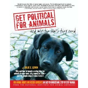 Get Political For Animals And Win The Laws They Need