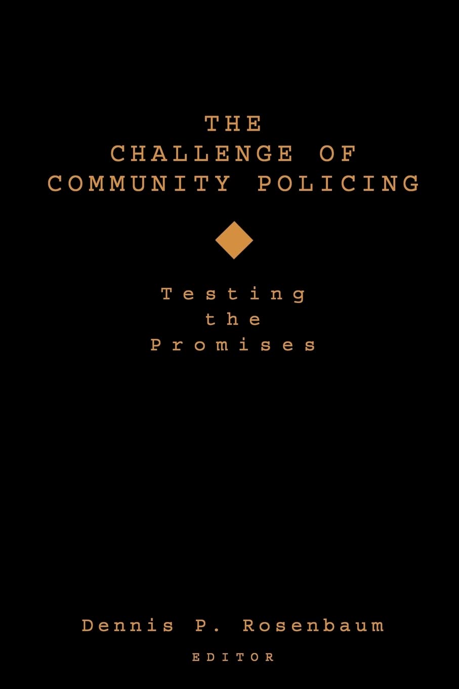 The Challenge Of Community Policing: Testing The Promises,Used