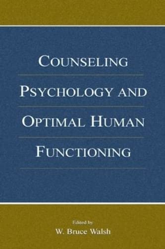 Counseling Psychology And Optimal Human Functioning (Vocational Psychology Series),New