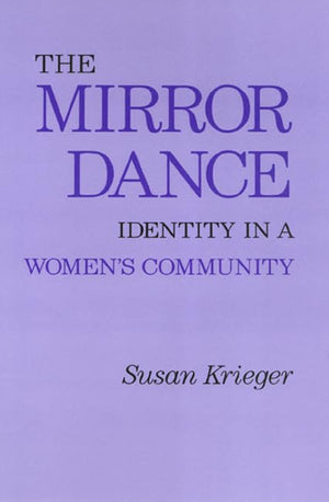The Mirror Dance: Identity in a Women's Community,New