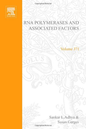 Methods in Enzymology, Volume 371: RNA Polymerase and Associated Factors, Part D,Used