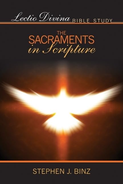 The Sacraments In Scripture (Lectio Divina Bible Study),Used