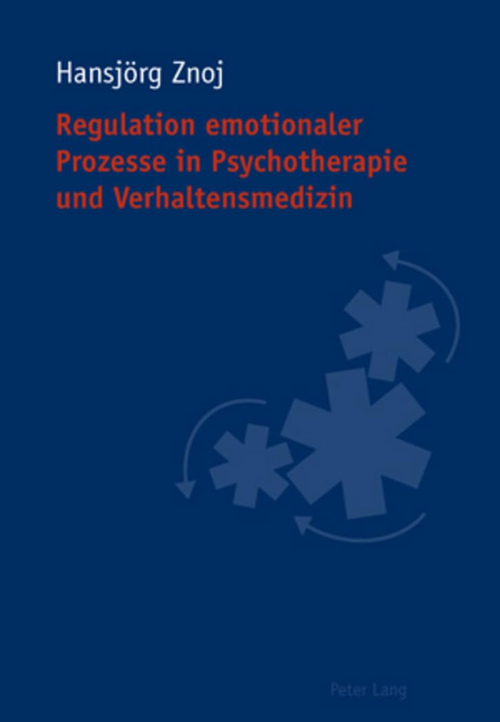 Regulation Emotionaler Prozesse In Psychotherapie Und Verhaltensmedizin (German Edition),Used