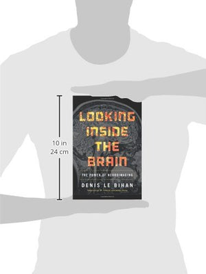 Looking Inside The Brain: The Power Of Neuroimaging