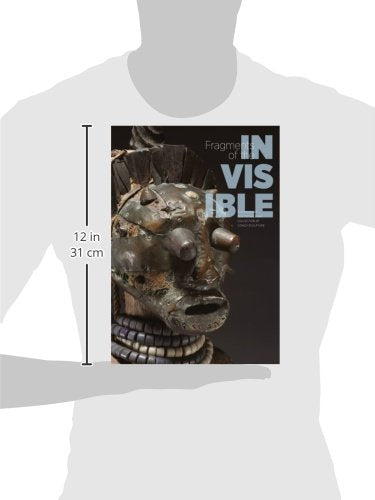 Fragments of the Invisible: The Ren and Odette Delenne Collection of Congo Sculpture,Used