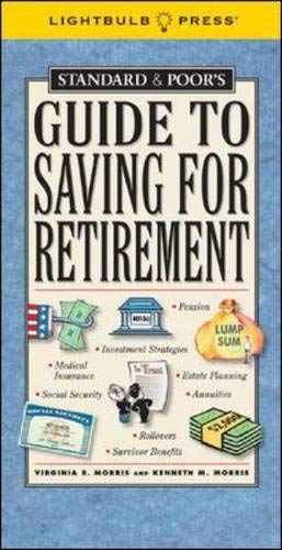Standard & Poor's Guide to Saving for Retirement,New