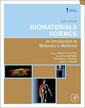 Biomaterials Science: An Introduction to Materials in Medicine,New