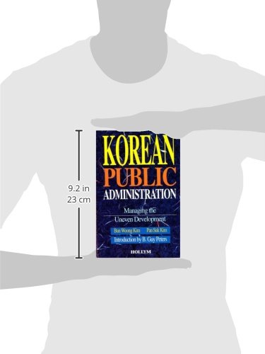 Korean Public Administration: Managing the Uneven Development,Used
