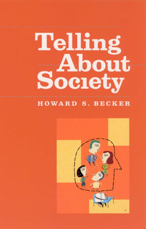 Telling About Society (Chicago Guides To Writing, Editing, And Publishing)
