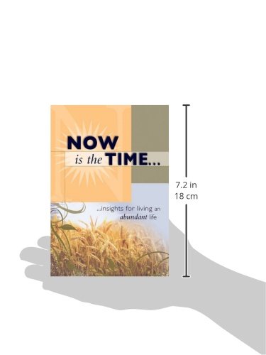 Now Is The Time: insights for living an abundant life,Used