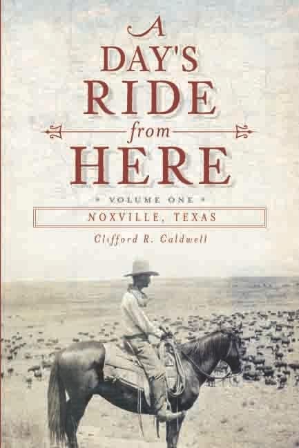 A Day's Ride from Here Volume 2: Noxville, Texas,Used