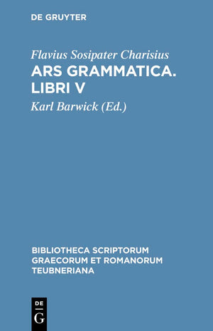 Ars grammatica. Libri V (Bibliotheca scriptorum Graecorum et Romanorum Teubneriana) (Latin Edition),Used