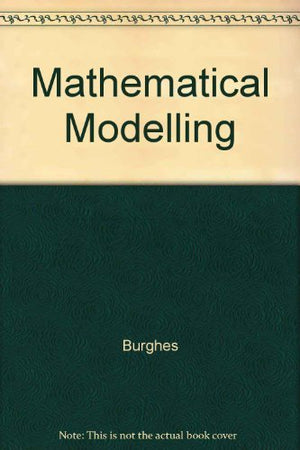 Mathematical Modelling: Case Studies in Mathematical Modelling,Used