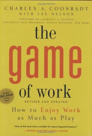 The Game of Work: How to Enjoy Work As Much As Play,Used