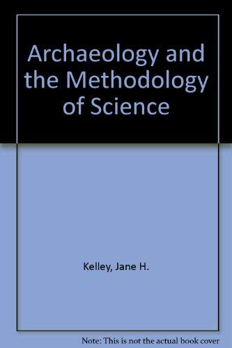 Archaeology and the Methodology of Science,Used