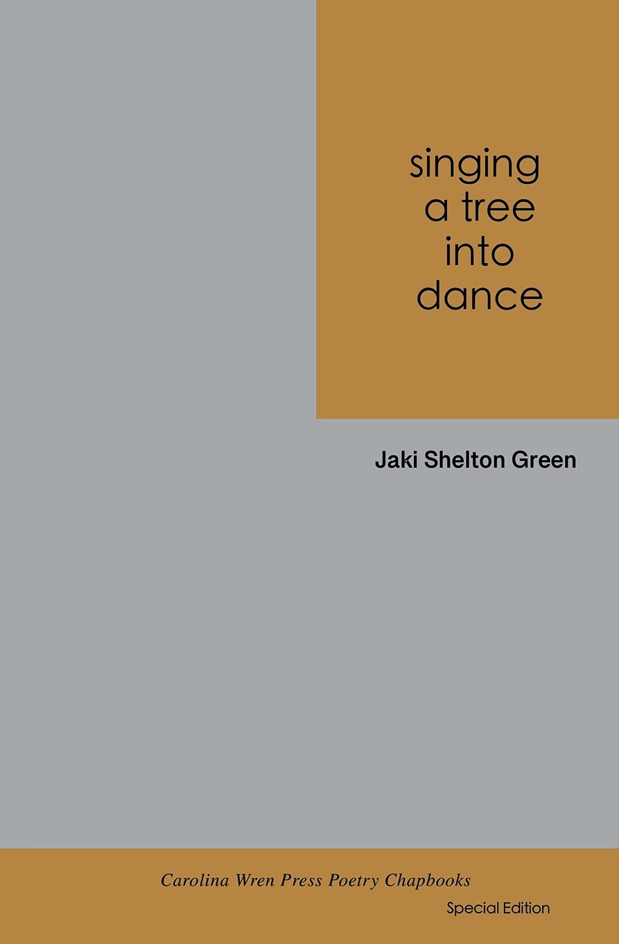 singing a tree into dance (The Carolina Wren Press Poetry Series, 4),Used