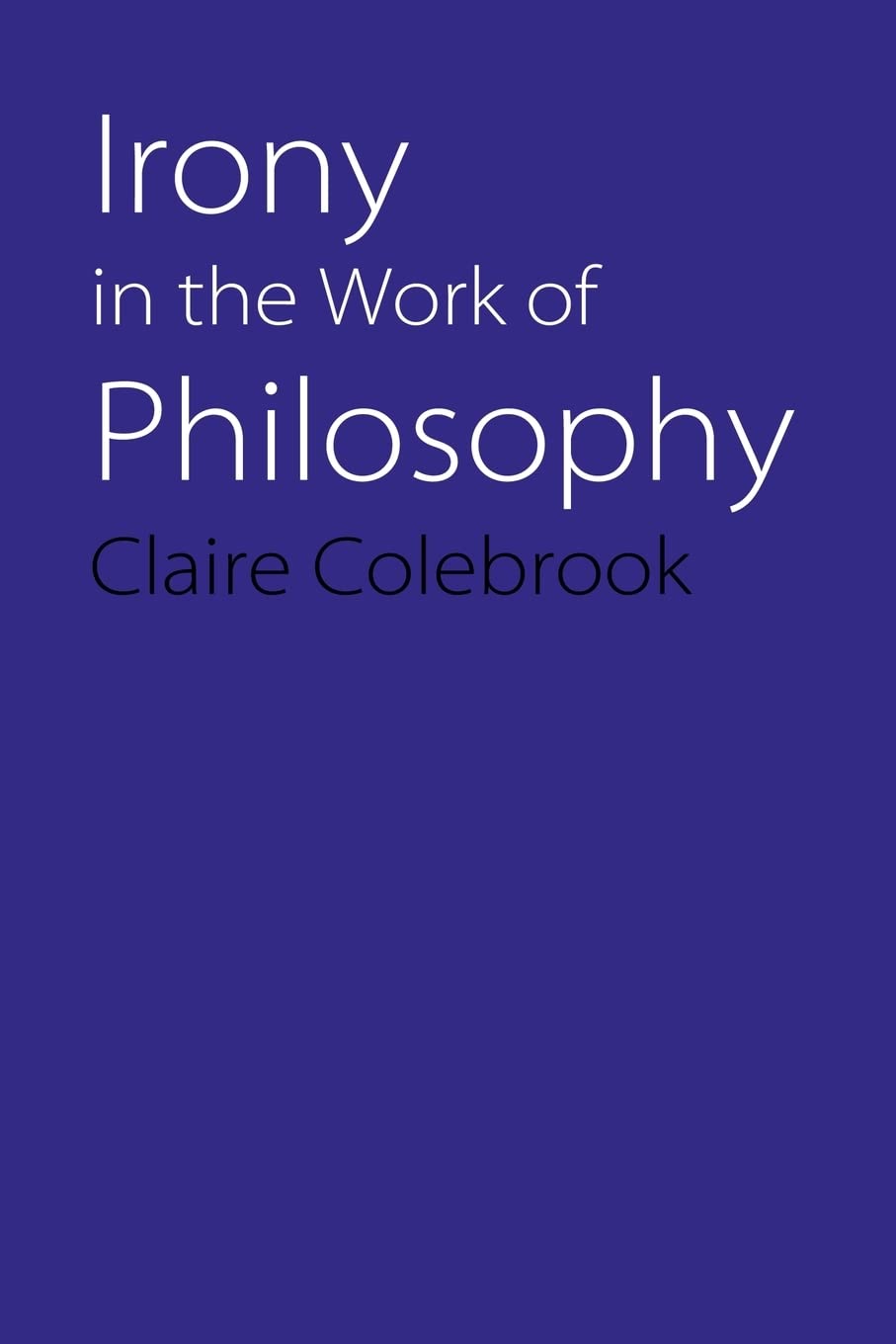 Irony In The Work Of Philosophy,Used