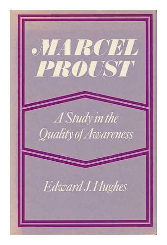 Marcel Proust: A Study in the Quality of Awareness