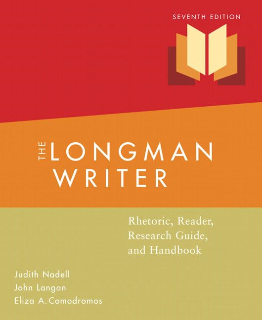 The Longman Writer: Rhetoric, Reader, Research Guide, And Handbook (7Th Edition)-new,New
