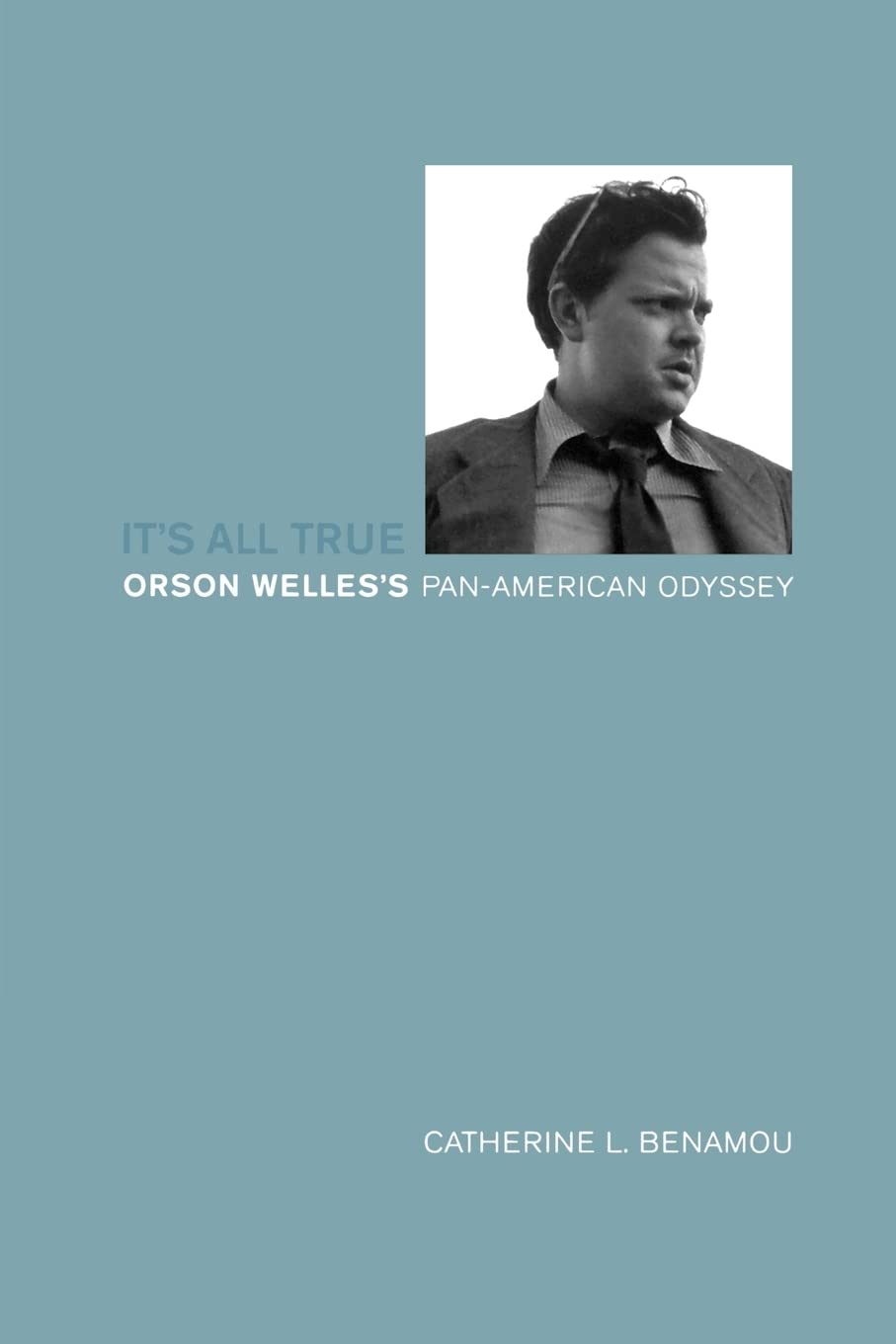 It's All True: Orson Welles's PanAmerican Odyssey,Used