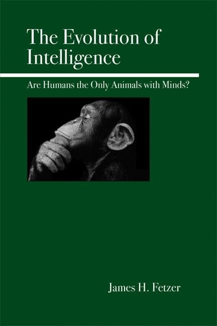The Evolution Of Intelligence: Are Humans The Only Animals With Minds?,Used