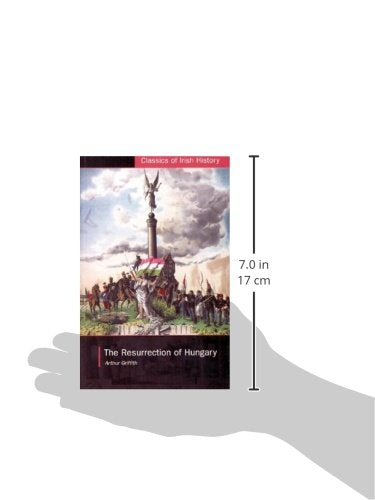 The Resurrection of Hungary: A Parallel for Ireland: A Parallel for Ireland (Classics of Irish History),Used