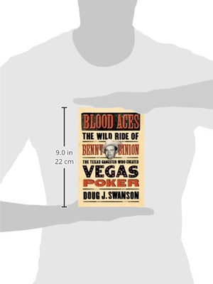 Blood Aces: The Wild Ride of Benny Binion, the Texas Gangster Who Created Vegas Poker