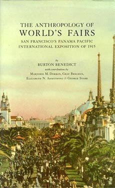 The Anthropology of World's Fairs: San Francisco's Panama Pacific International Exposition of 1915,Used