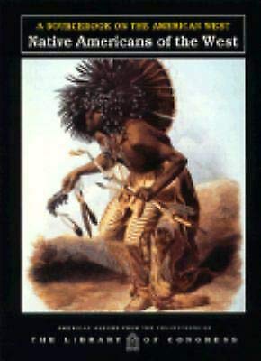 Native Americans of the West: A Sourcebook on the American West (American Albums from the Collections of the Library of Congress,Used