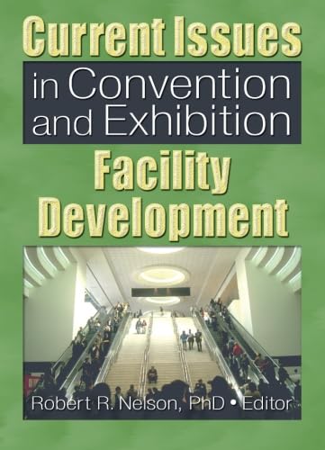 Current Issues in Convention and Exhibition Facility Development,Used