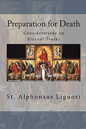 Preparation for Death: Considerations on Eternal Truths,Used
