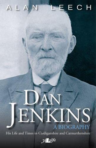Dan Jenkins: His Life and Times in Cardiganshire and Carmarthenshire,Used