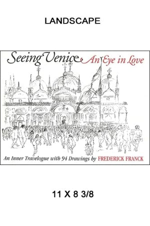 Seeing Venice: An Eye in Love : An Inner Travelogue With 94 Drawings (Codhill Press),Used