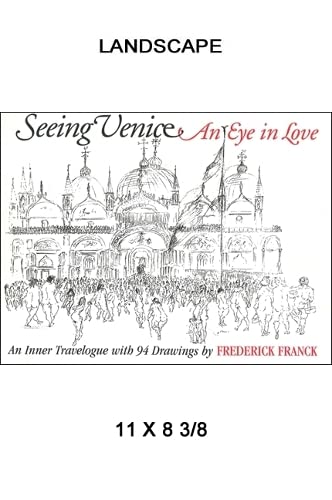Seeing Venice: An Eye in Love : An Inner Travelogue With 94 Drawings (Codhill Press),Used