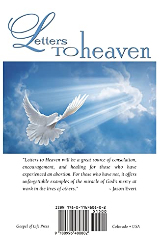 Letters to Heaven: Letters of love and sorrow from Mothers and Fathers to their children lost to abortion,Used