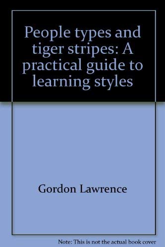 People types and tiger stripes: A practical guide to learning styles,Used