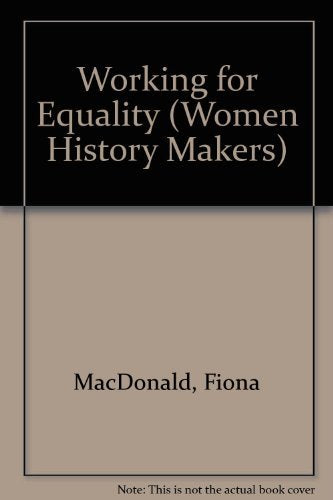 Working for Equality (Women History Makers),Used