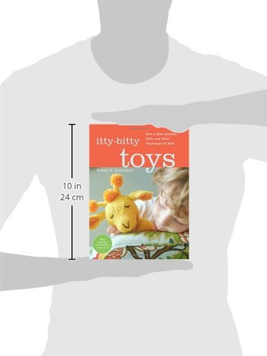 IttyBitty Toys: How to Knit Animals, Dolls, and Other Playthings for Kids,New