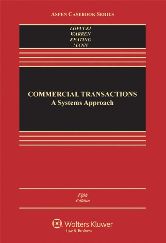 Commercial Transactions: A Systems Approach, Fifth Edition (Aspen Casebook Series),Used