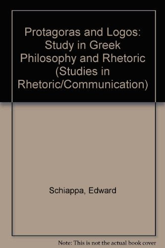 Protagoras and Logos: A Study in Greek Philosophy and Rhetoric (Studies in Rhetoric/Communication),Used