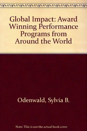 Global Impact: Award Winning Performance Programs from Around the World,Used