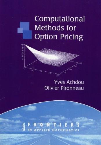 Computational Methods For Option Pricing (Frontiers In Applied Mathematics, Series Number 30),New