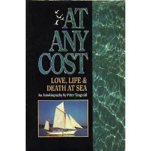 At Any Cost: Love, Life & Death at Sea : An Autobiography,New